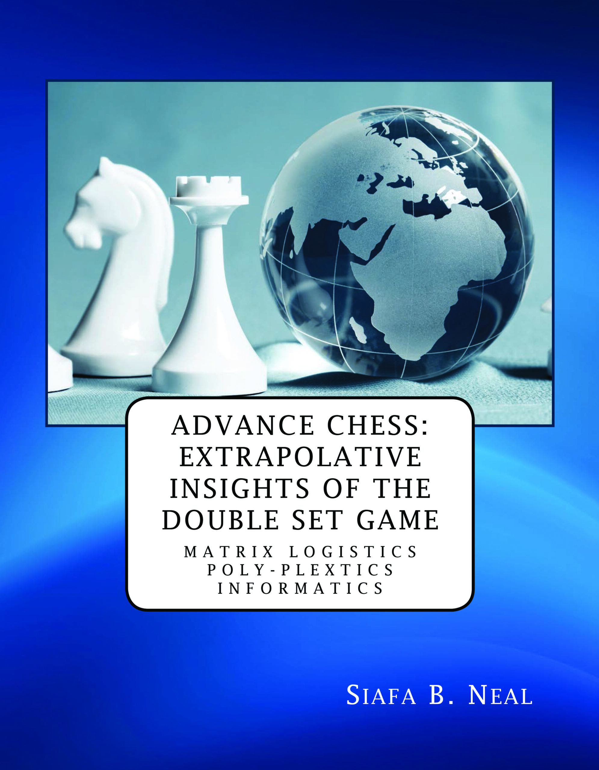 Advance Chess Extrapolative Insights of the Double Set Game