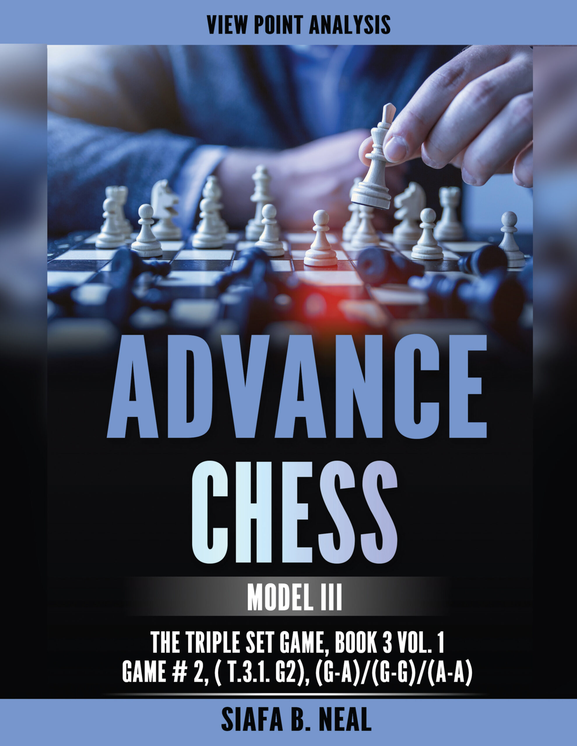 Advance Chess Model III - The Triple Set Double Platform Game, Book 3 Vol. 1 Game #2